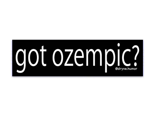 got ozempic? Sticker