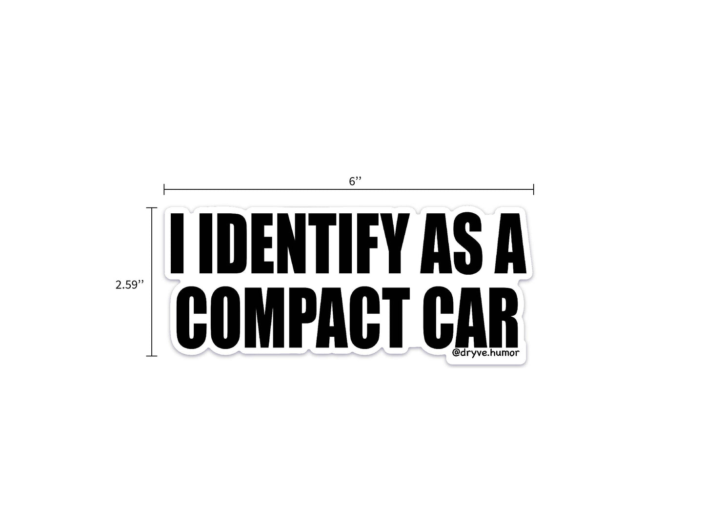 I Identify as a Compact Car Sticker